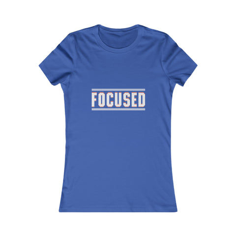 Focused - Women's Deluxe Tee