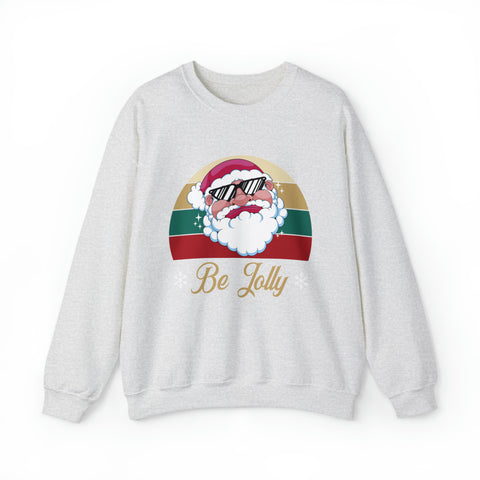 Be Jolly - Unisex Deluxe Sweatshirt