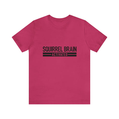 Squirrel Brain Activated! - Men's/Unisex Deluxe Tee