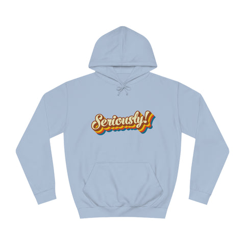 Seriously?!? - Unisex Deluxe Hoodie