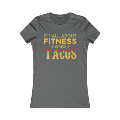 It's All About Fitness and Tacos - Women's Deluxe Tee