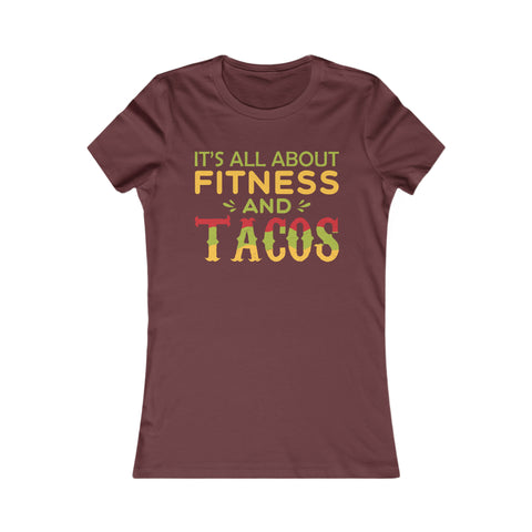 It's All About Fitness and Tacos - Women's Deluxe Tee