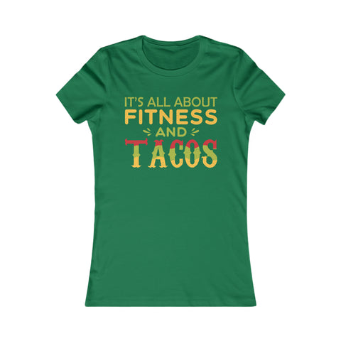 It's All About Fitness and Tacos - Women's Deluxe Tee