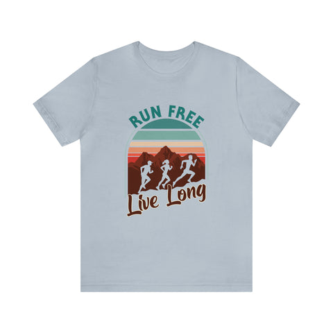 Run Free, Live Long - Men's/Unisex Deluxe Tee