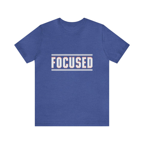 Focused - Men's/Unisex Deluxe Tee