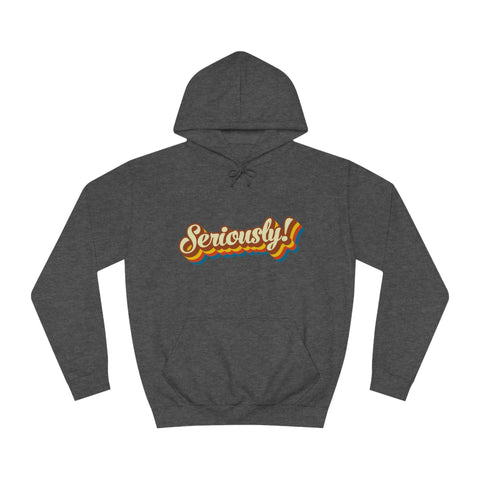 Seriously?!? - Unisex Deluxe Hoodie