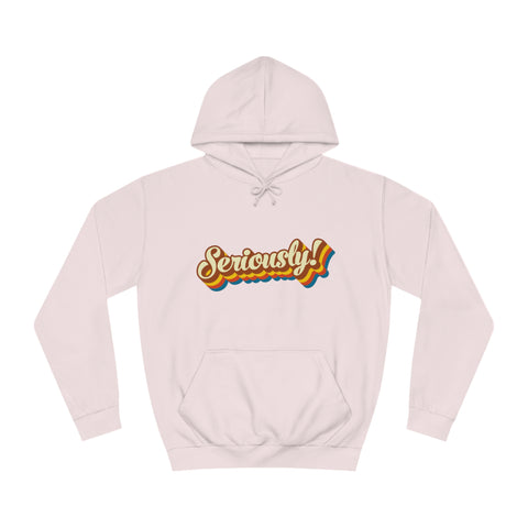 Seriously?!? - Unisex Deluxe Hoodie