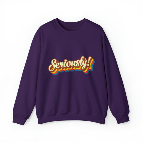 Seriously?!? - Unisex Deluxe Sweatshirt