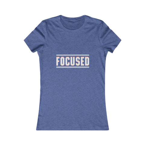 Focused - Women's Deluxe Tee