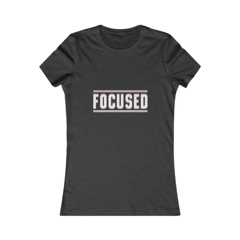 Focused - Women's Deluxe Tee