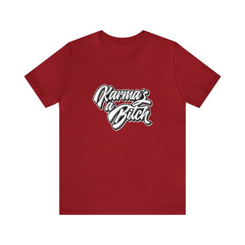 Karma's a Bitch - Men's/Unisex Deluxe Tee