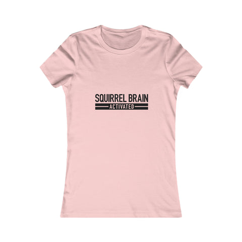 Squirrel Brain Activated - Women's Deluxe Tee