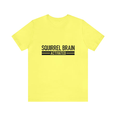 Squirrel Brain Activated! - Men's/Unisex Deluxe Tee