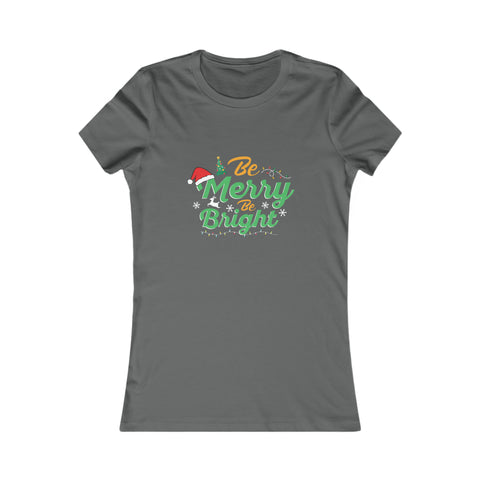 Be Merry, Be Bright – Women’s Deluxe Tee