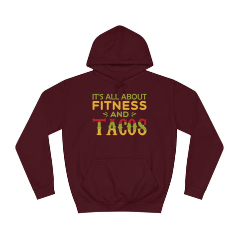 It's All About Fitness And Tacos - Unisex Deluxe Hoodie