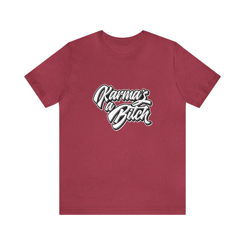 Karma's a Bitch - Men's/Unisex Deluxe Tee