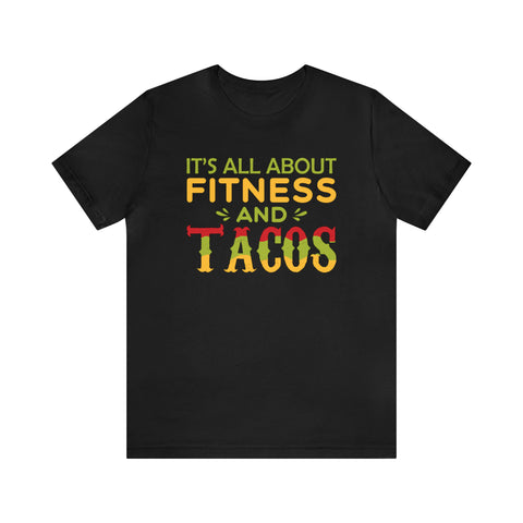 It's All About Fitness and Tacos - Men's/Unisex Deluxe Tee