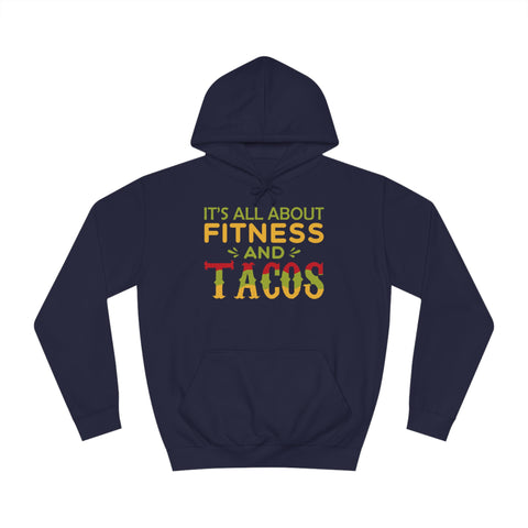 It's All About Fitness And Tacos - Unisex Deluxe Hoodie