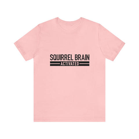 Squirrel Brain Activated! - Men's/Unisex Deluxe Tee
