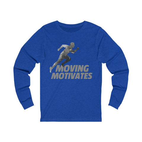 Moving Motivates - Unisex Long Sleeve Tee