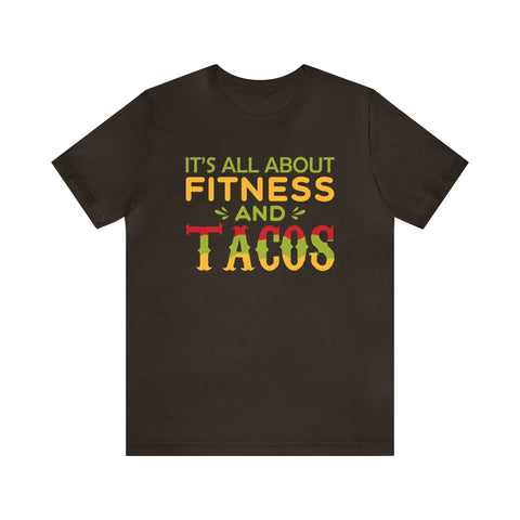 It's All About Fitness and Tacos - Men's/Unisex Deluxe Tee
