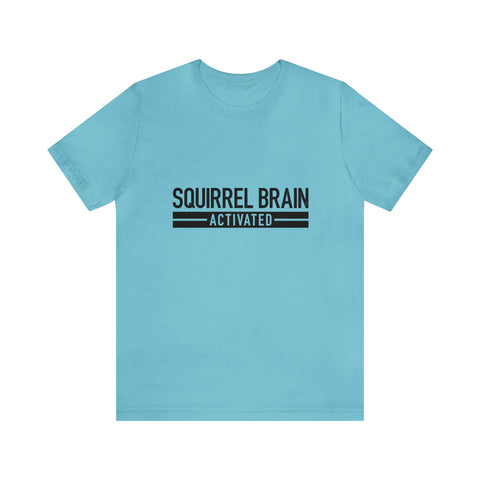 Squirrel Brain Activated! - Men's/Unisex Deluxe Tee