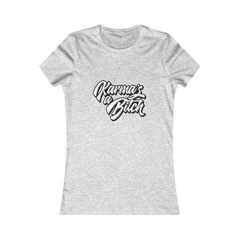 Karma's a Bitch - Women's Deluxe Tee