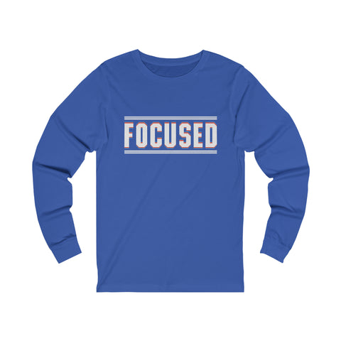 Focused - Unisex Long Sleeve Tee