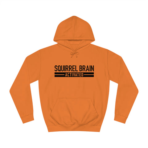 Squirrel Brain, Activated! Unisex Hoodie