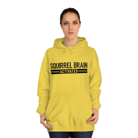 Squirrel Brain, Activated! Unisex Hoodie