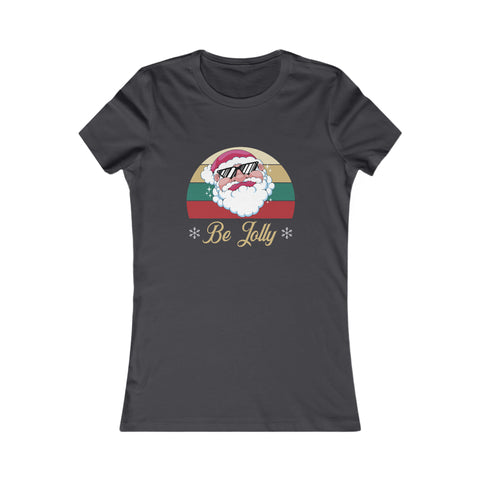 Be Jolly - Women's Deluxe Tee