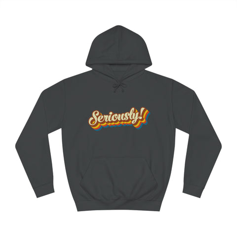 Seriously?!? - Unisex Deluxe Hoodie