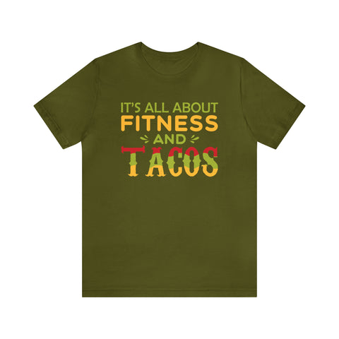 It's All About Fitness and Tacos - Men's/Unisex Deluxe Tee
