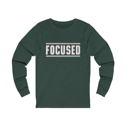 Focused - Unisex Long Sleeve Tee