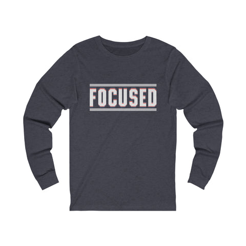 Focused - Unisex Long Sleeve Tee