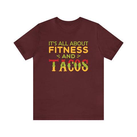 It's All About Fitness and Tacos - Men's/Unisex Deluxe Tee