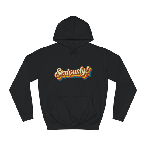 Seriously?!? - Unisex Deluxe Hoodie