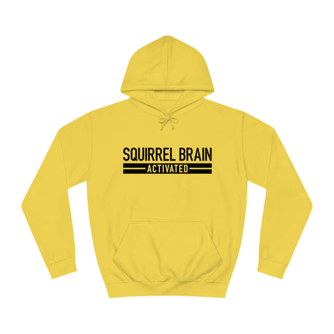 Squirrel Brain, Activated! Unisex Hoodie