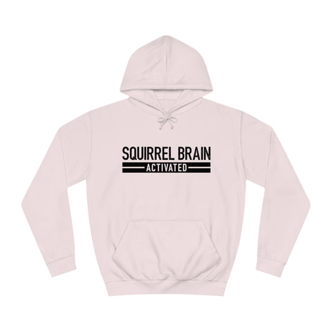 Squirrel Brain, Activated! Unisex Hoodie